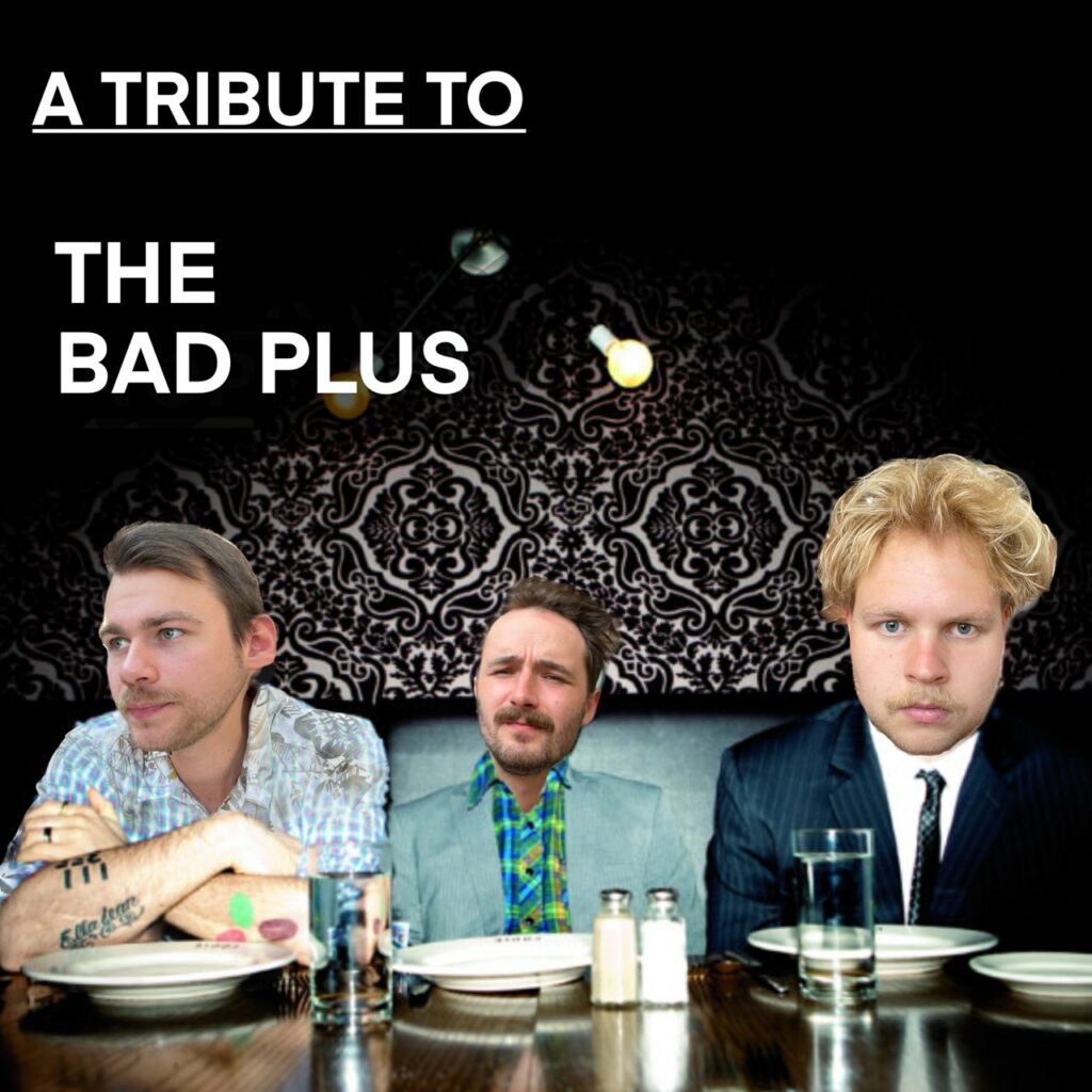 The Bad Plus Tribute - Vincent Meissner Trio
